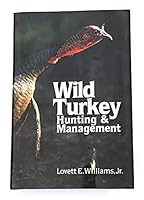 Wild Turkey Hunting & Management 0962480932 Book Cover