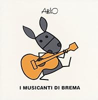 I musicanti di Brema 8878745235 Book Cover