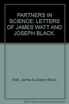 Hardcover Partners in Science: Letters of James Watt and Joseph Black. Book