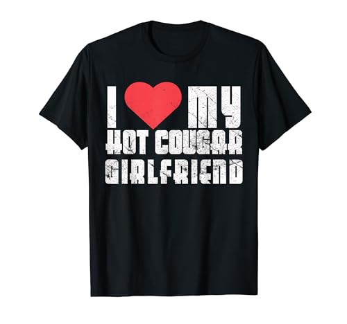 I Love My Hot Cougar Girlfriend Camiseta