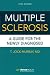 Multiple Sclerosis, Fifth Edition: A Guide for the Newly Diagnosed