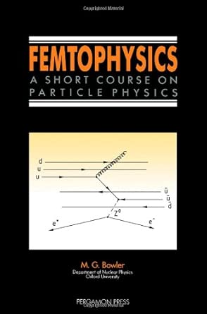 Femtophysics: A Short Course on Particle Physics Femtophysics: A Short Course on Particle Physics book cover
