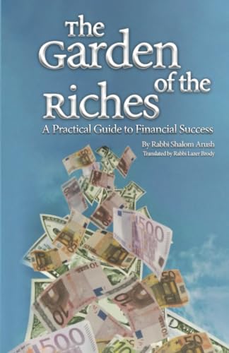 The Garden of Riches: A Practical Guide to Financial Success