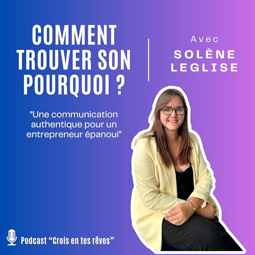 Sol&egrave;ne LEGLISE | Comment trouver son pourquoi ?