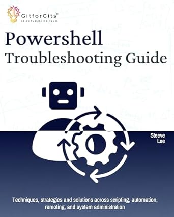 Amazon.com: PowerShell Troubleshooting Guide: Techniques, strategies ...