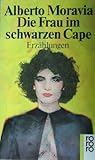 Die Frau im schwarzen Cape - Alberto Moravia