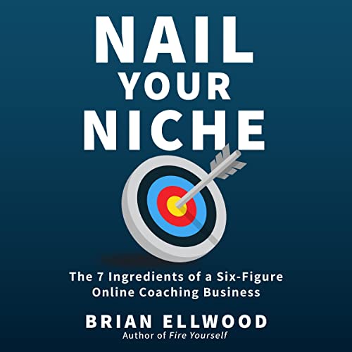 Nail Your Niche by Brian Ellwood episode artwork