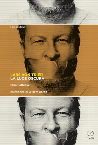 Lars Von Trier. La luce oscura
