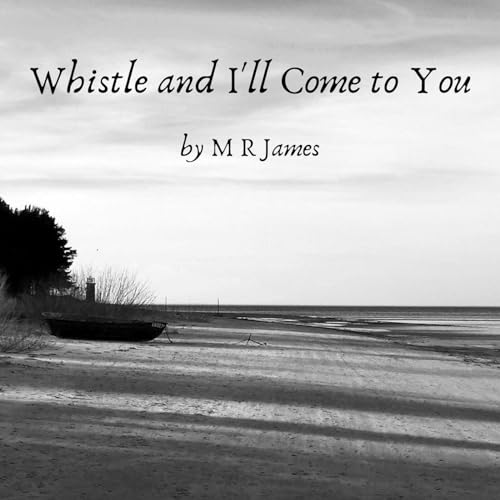 Episode 3: Whistle and I'll Come to You by M R James Podcast Por  arte de portada