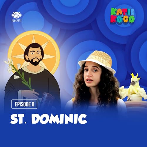 Katie and Koco S2 | EP 08 - St. Dominic