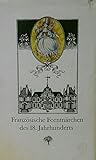 Französische Feenmärchen des 18. Jahrhunderts mit Holzstichen von Karl-Georg Hirsch.
