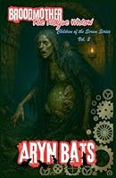 Broodmother - The Plague Widow (Children of the Serum) B0G319NX63 Book Cover