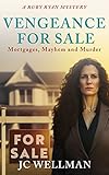 Vengeance For Sale: Mortgages, Mayhem and Murder (Ruby Ryan Mysteries Book 1) (English Edition)