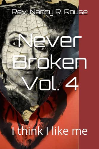 Never Broken Vol. 4: I think I like me