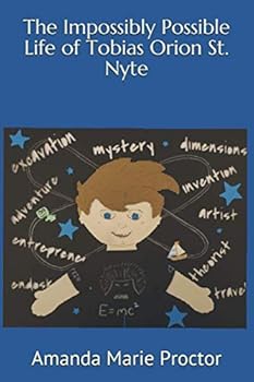 The Impossibly Possible Life of Tobias Orion St. Nyte