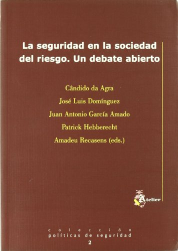 La Seguridad en la Sociedad del Riesgo: Un Debate Abierto
