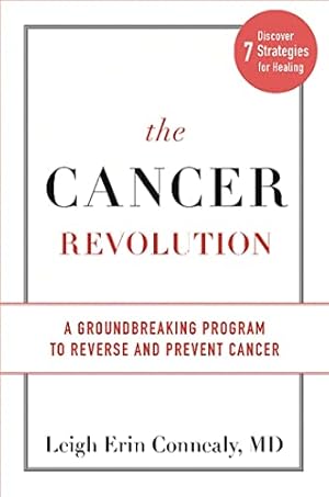 The Cancer Revolution: A Groundbreaking Program to Reverse and Prevent Cancer
