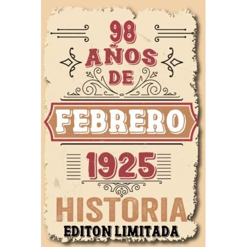 98 Años Cumpleaños Hombre Vintage 1925 Hecho En Febrero 1925: 98 años Regalos de cumpleaños de Febrero | Citas de motivación| Cumpleaños de Febrero| ... de cumpleaños personalizados para Enamorados
