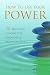 How to Use Your Power