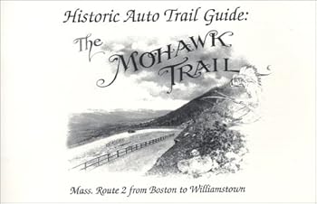 Paperback The Mohawk Trail: Historic Auto Trail Guide Book