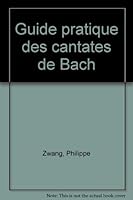 Guide Pratique Des Cantates de Bach 2221007492 Book Cover