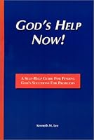 God's Help Now!: A Self-Help Guide for Finding God's Solutions to Everyday Problems 097118500X Book Cover