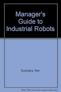 Hardcover Manager's Guide to Industrial Robots Book