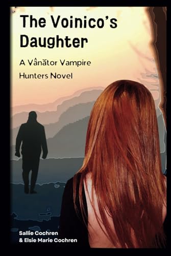 The Voinico's Daughter (The Vânator Vampire Hun... 1950941213 Book Cover