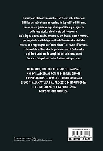 Nazisti In Fuga. Chi Sono, Dove Si Sono Nascosti, Come Sono Sfuggiti Alla Giustizia - 2