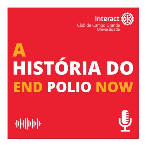 A Hist&oacute;ria do End Polio Now #8