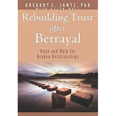 Rebuilding Trust after Betrayal