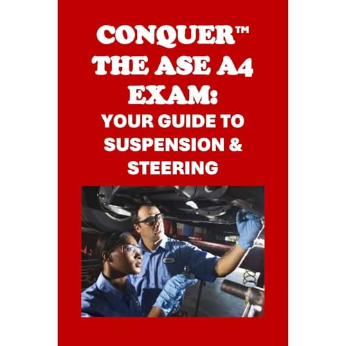 Conquer the ASE A4 Exam: Your Guide to Suspension &amp;amp; Steering by Philip Martin McCaulay episode artwork