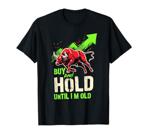 Funny Trader Dividendo Inversión Comprar Y Mantener Stock Trading Camiseta