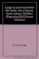Large to accommodate the belly: the Chinese food culture Walden (Paperback) 7108017105 Book Cover