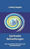 Cover zum Buch Spirituelle Betrachtungen: Vom mensch...