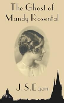 The Ghost of Mandy Rosental by [JS Egan]