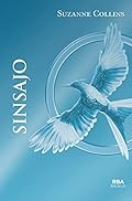 Sinsajo (INFANTIL Y JUVENIL) - 9788492966813 (Los Juegos del Hambre)