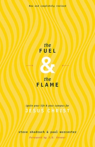 The Fuel & The Flame: Ignite Your Life & Your Campus For Jesus Christ #TOP11