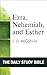 Ezra, Nehemiah, and Esther (OT Daily Study Bible Series)