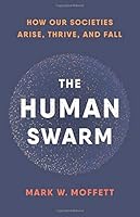 Algopix Similar Product 6 - The Human Swarm How Our Societies