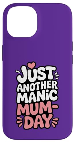 Just Another Manic Mum Day Funny Mom ���p �X�}�z�P�[�X iPhone 14 �p