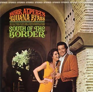 HERB ALPERT'S TIJUANA BRASS HERB ALPERT & THE TIJ - South Of The Border - Disque CD