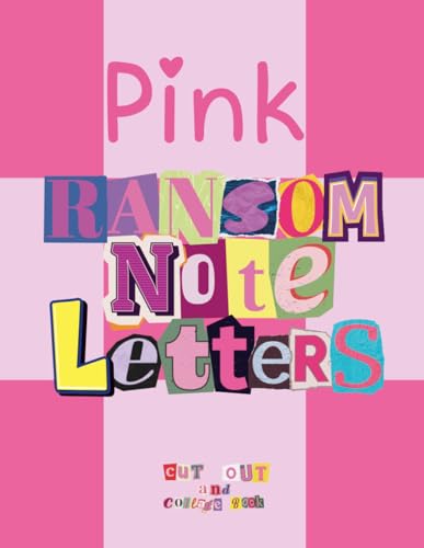 Ransom Note Collage Book Pink Cut-Out Letters for Creative Projects: Alphabet, Punctuation Marks, Numbers, and Symbols for Collaging, Scrapbooking, Journals