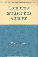 Comment amuser nos enfants (French Edition) 0775904805 Book Cover