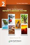 Nature the Real Superhero, Natures Services Matter