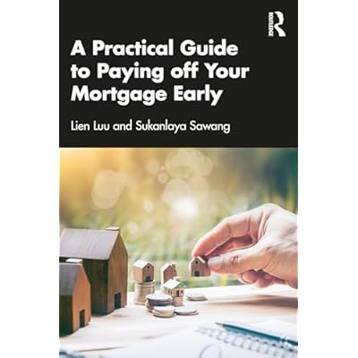A Practical Guide to Paying off Your Mortgage Early
