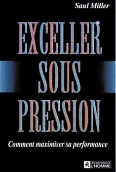 Paperback EXCELLER SOUS PRESSION (French Edition) [French] Book