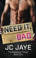 Need It, Bad 1734233516 Book Cover