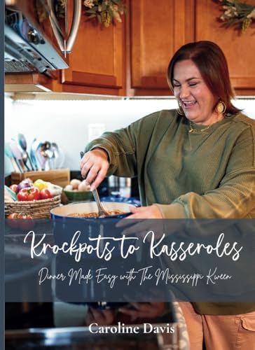 Krockpots to Kasseroles: Dinner Made Easy with The Mississippi Kween - Paperback