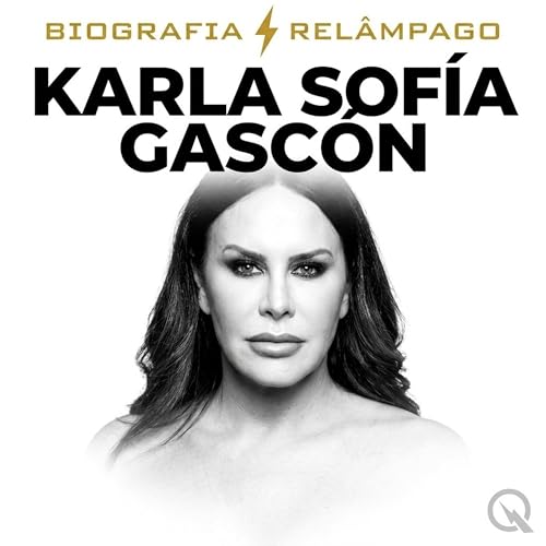 Karla Sof&iacute;a Gasc&oacute;n - Biografia Rel&acirc;mpago cover art
